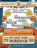 300 Sight Word Storybook, The Royal Missions (Level 3) Bilingual English/French Anglais/Francais: Write Over 275 Fry Sight Words in English and French